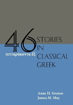 Forty-Six Stories in Classical Greek(English, Paperback, Groton Anne H.)
