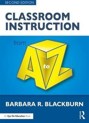 Classroom Instruction from A to Z(English, Paperback, Blackburn Barbara R.)