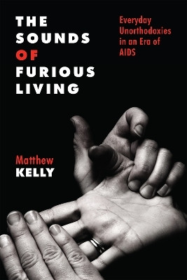 The Sounds of Furious Living(English, Hardcover, Kelly Matthew)