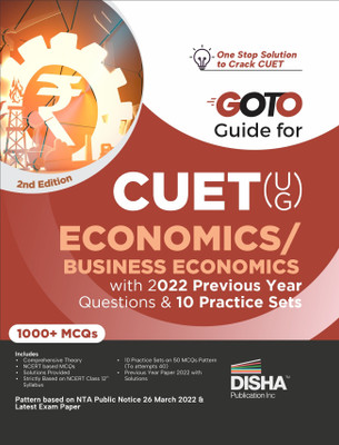 Go to Guide for Cuet (Ug) Economics/ Business Economics with 2022 Previous Year Questions & 10 Practice Sets Cucet Central Universities Entrance Test Complete Ncert Coverage with Pyqs & Practice Question Bank MCQS, Ar, Msqs & Passage Based Questions(English, Paperback, unknown)