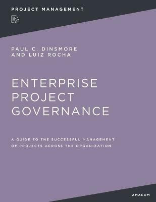 Enterprise Project Governance(English, Paperback, Dinsmore Paul C.)
