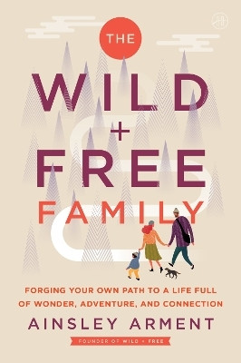 The Wild and Free Family(English, Paperback, Arment Ainsley)