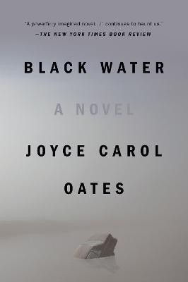 Black Water(English, Paperback, Oates Joyce Carol)