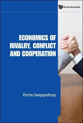 Economics Of Rivalry, Conflict And Cooperation(English, Hardcover, Gangopadhyay Partha)