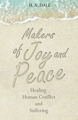 Makers of Joy and Peace(English, Paperback, Dale H A)