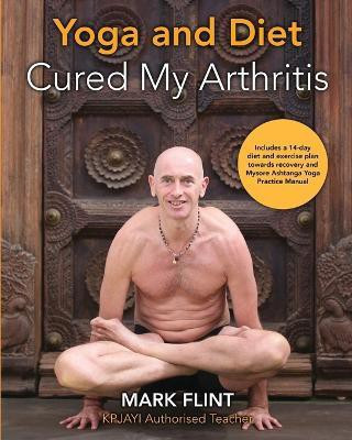 yoga and diet cured my arthritis(English, Paperback, Flint Mark)