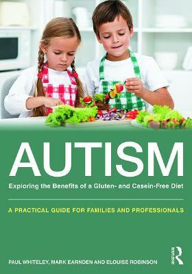 Autism: Exploring the benefits of a gluten and casein free diet(English, Paperback, Whiteley Paul)