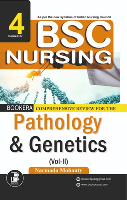 Bookera Comprehensive Review for the 
 Pathology & Genetics (vol.2)(4th semester)
 B.sc Nursing (English)(Paperback, Narmada Mohanty)