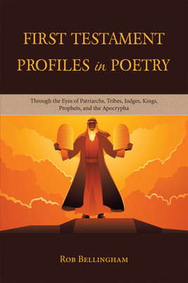 First Testament Profiles in Poetry(English, Hardcover, Bellingham Rob)