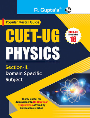CUET-UG: Section-II (Domain Specific Subject: PHYSICS) Entrance Test Guide(English, Paperback, RPH Editorial Board)