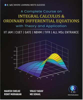 Integral and Differential Calculus Book - Reference Text Book for B.Sc., M.Sc. & Competitive Exams - CSIR NET, IIT JAM, CUET PG, NBHM | Best Book For CSIR NET Mathematics Exam - Two Brothers Publications(Paperback, IFAS Publications) Integral and Differential Calculus Book - Reference Text Book for B.Sc., M.Sc. & Competitive Exams - CSIR NET, IIT JAM, CUET PG, NBHM | Best Book For CSIR NET Mathematics Exam - Two Brothers Publications(Paperback, IFAS Publications)