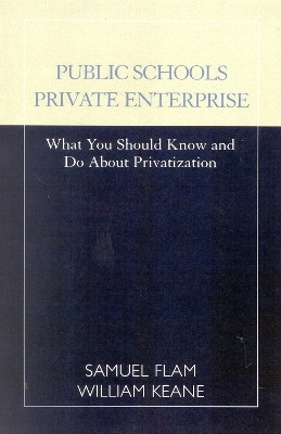 Public Schools/Private Enterprise(English, Paperback, Flam Samuel)