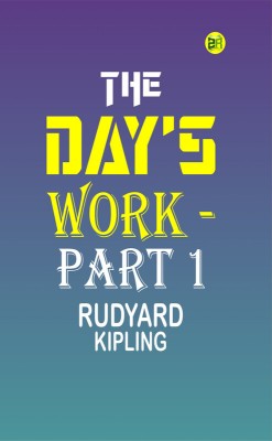 The Day's Work - Part 1(Paperback, Rudyard Kipling)