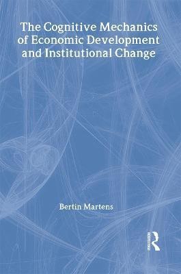 The Cognitive Mechanics of Economic Development and Institutional Change(English, Hardcover, Martens Bertin)