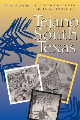 Tejano South Texas(English, Paperback, Arreola Daniel D.)