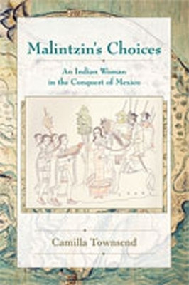 Malintzin's Choices(English, Paperback, Townsend Camilla)