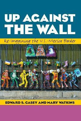 Up Against the Wall(English, Paperback, Casey Edward S.)