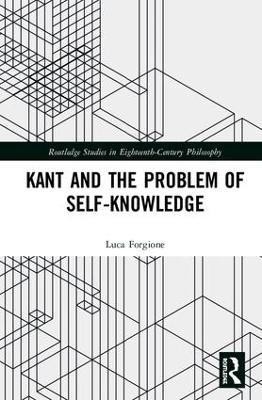 Kant and the Problem of Self-Knowledge(English, Hardcover, Forgione Luca)