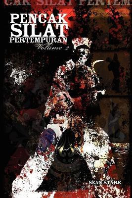 Pencak Silat Pertempuran  - Vol. 2(English, Paperback, Stark Sean,)