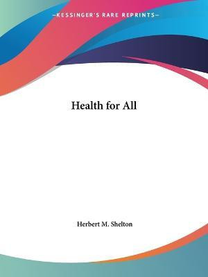 Health for All(English, Paperback, Shelton Herbert M.)