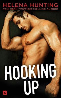 Hooking Up: A Novel(English, Paperback, Hunting Helena)