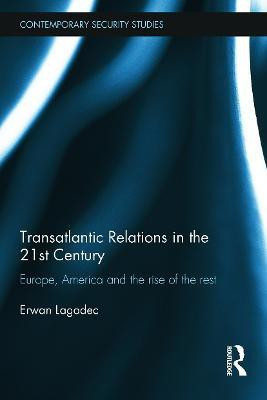 Transatlantic Relations in the 21st Century(English, Paperback, Lagadec Erwan)