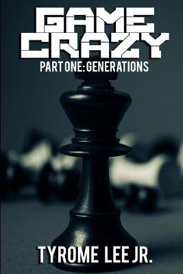 Game Crazy(English, Paperback, Lee Tyrome Jr)