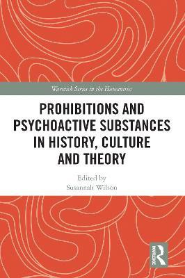Prohibitions and Psychoactive Substances in History, Culture and Theory(English, Paperback, unknown)