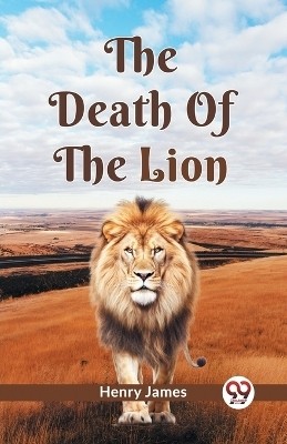 The Death Of The Lion(English, Paperback, James Henry)