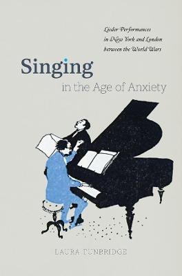 Singing in the Age of Anxiety(English, Hardcover, Tunbridge Laura)