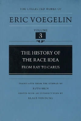 The History Of The Race Idea (CW3)(English, Hardcover, Voegelin Eric)