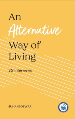 An alternative Way of Living(Paperback, Suhani Dewra)