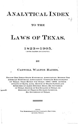 Analytical Index to the Laws of Texas, 1823-
1905 (Both Dates Inclusive)(Paperback, Raines, Cadwell Walton)