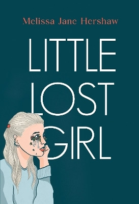 Little Lost Girl(English, Paperback, Hershaw Melissa Jane)