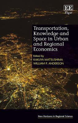 Transportation, Knowledge and Space in Urban and Regional Economics(English, Hardcover, unknown)