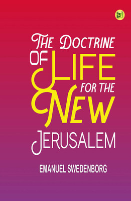 The Doctrine of Life for the New Jerusalem(Hardcover, Emanuel Swedenborg)