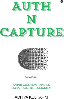 AUTH N CAPTURE (Revised Edition)(English, Hardcover, Aditya Kulkarni)
