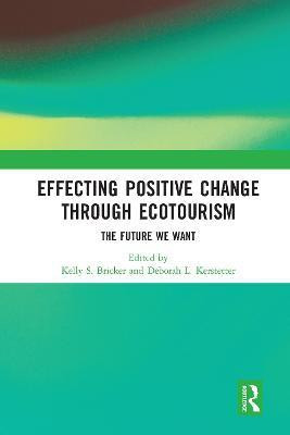 Effecting Positive Change through Ecotourism(English, Paperback, unknown)