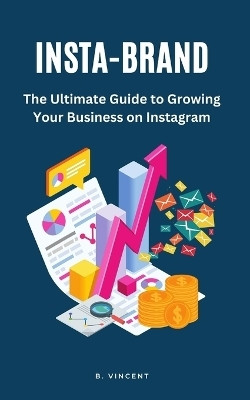 Insta-Brand(English, Paperback, Vincent B)