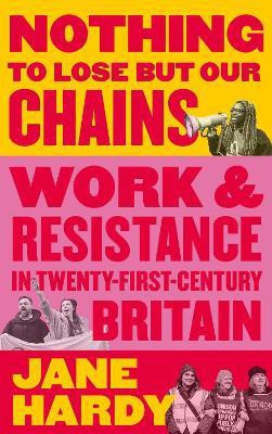 Nothing to Lose But Our Chains(English, Paperback, Hardy Jane)