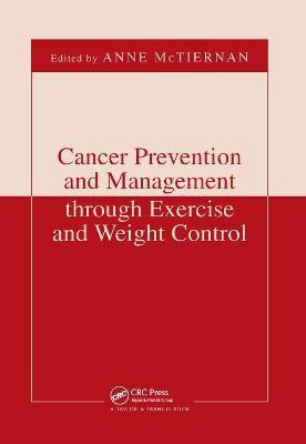 Cancer Prevention and Management through Exercise and Weight Control(English, Paperback, unknown)