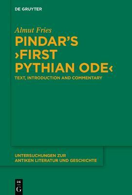 Pindar's >First Pythian Ode<(English, Electronic book text, Fries Almut)