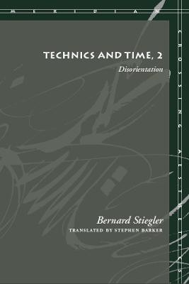 Technics and Time, 2(English, Hardcover, Stiegler Bernard)