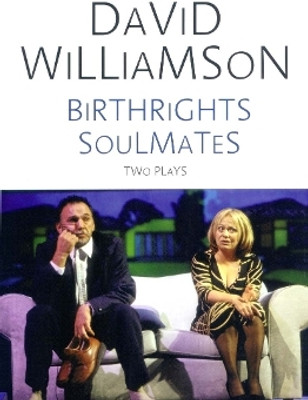 Birthrights and Soulmates: Two plays(English, Paperback, Williamson David)