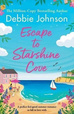 Escape to Starshine Cove(English, Paperback, Johnson Debbie)