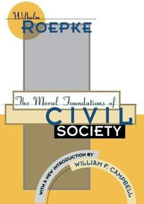 The Moral Foundations of Civil Society(English, Paperback, Campbell William F.)