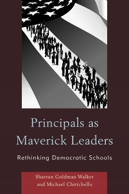 Principals as Maverick Leaders(English, Hardcover, Chirichello Michael)