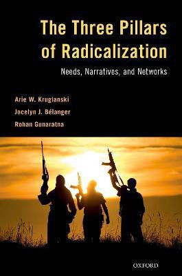 The Three Pillars of Radicalization(English, Hardcover, Kruglanski Arie W.)
