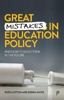 Great Mistakes in Education Policy(English, Paperback, Lupton Ruth)