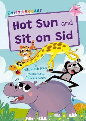 Hot Sun and Sit on Sid(English, Paperback, Dale Elizabeth)